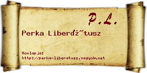 Perka Liberátusz névjegykártya